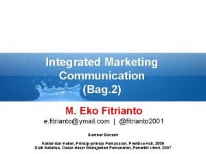 Integrated Marketing Communication Bag 2 M Eko Fitrianto