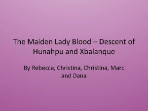 Blood of a maiden