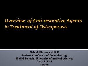 Overview of Antiresorptive Agents in Treatment of Osteoporosis