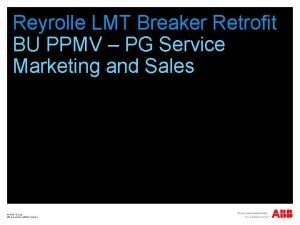 Reyrolle LMT Breaker Retrofit BU PPMV PG Service