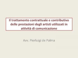 Il trattamento contrattuale e contributivo delle prestazioni degli