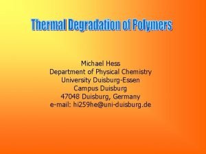 Michael Hess Department of Physical Chemistry University DuisburgEssen