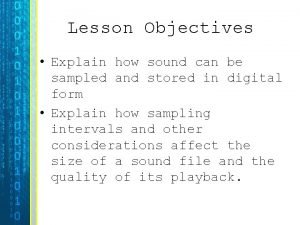 Explain how a sound can be ‘sampled’
