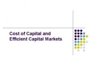 Cost efficient capital market