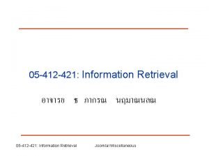 05 412 421 Information Retrieval 05 412 421