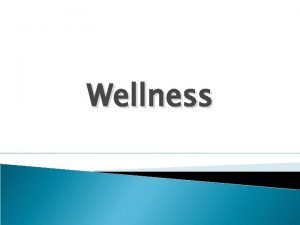 Wellness What is Health Think of the healthiest