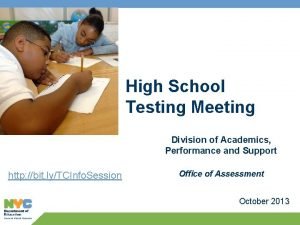 High School Testing Meeting Division of Academics Performance