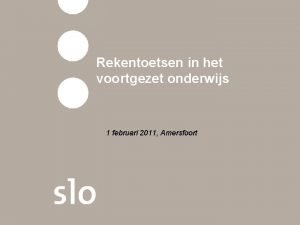 Rekentoetsen in het voortgezet onderwijs 1 februari 2011