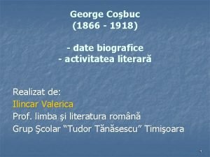 George Cobuc 1866 1918 date biografice activitatea literar