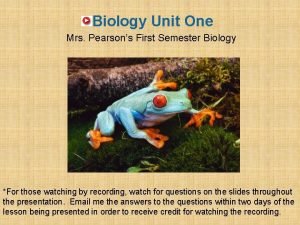 Biology Unit One Mrs Pearsons First Semester Biology