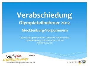 Verabschiedung Olympiateilnehmer 2012 MecklenburgVorpommern Bundessttzpunkt Rudern Deutscher Ruderverband