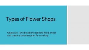 Types of flower shops