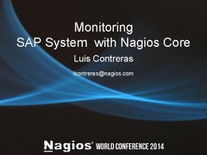 Monitoring SAP System with Nagios Core Luis Contreras