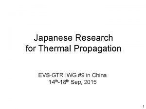 Japanese Research for Thermal Propagation EVSGTR IWG 9