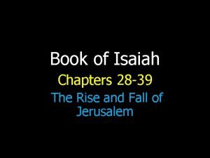 Book of Isaiah Chapters 28 39 The Rise