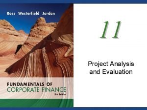 11 Project Analysis and Evaluation Mc GrawHillIrwin Copyright