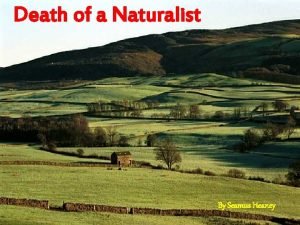 Death of naturalist poem