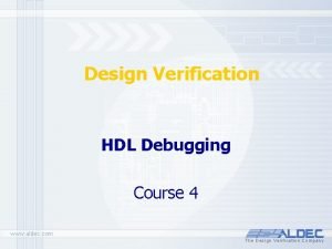 Design Verification HDL Debugging Course 4 4 Debugging