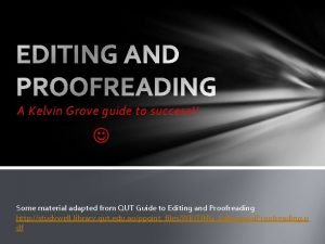 A Kelvin Grove guide to success Some material