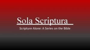 Sola Scripture Alone A Series on the Bible