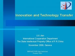 Innovation and Technology Transfer LIU Jian International Cooperation