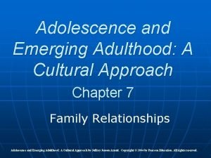 Adolescence and Emerging Adulthood A Cultural Approach Chapter