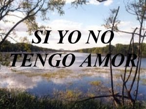 Si yo no tengo amor