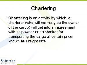 Difference between voyage charter and time charter Difference between voyage charter and time charter