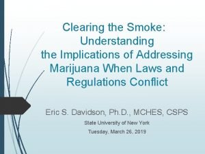 Clearing the Smoke Understanding the Implications of Addressing