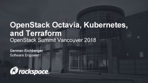 Open Stack Octavia Kubernetes and Terraform Open Stack