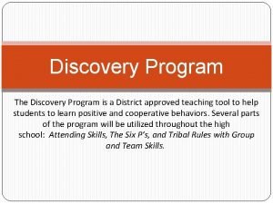 Discovery Program The Discovery Program is a District