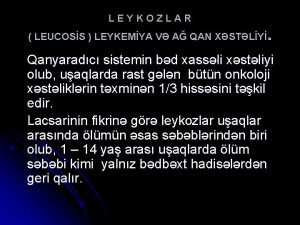 LEYKOZLAR LEUCOSS LEYKEMYA V A QAN XSTLY Qanyaradc