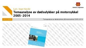 LarsInge Haslie Temaanalyse av ddsulykker p motorsykkel 2005