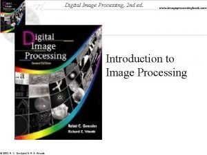 Digital Image Processing 2 nd ed www imageprocessingbook