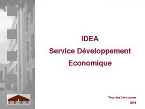 IDEA Service Dveloppement Economique Tour des Communes 2009