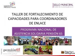 TALLER DE FORTALECIMIENTO DE CAPACIDADES PARA COORDINADORES DE