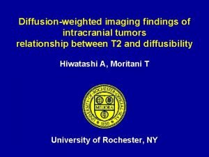 Diffusionweighted imaging findings of intracranial tumors relationship between