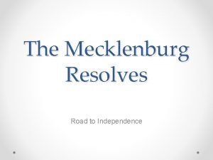 The Mecklenburg Resolves Road to Independence Essential Standards