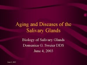 Aging and Diseases of the Salivary Glands Biology