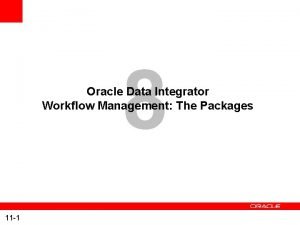 8 Oracle Data Integrator Workflow Management The Packages