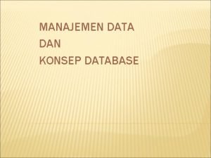 Tujuan manajemen data