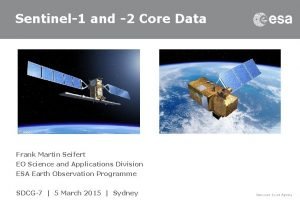 Sentinel1 and 2 Core Data Frank Martin Seifert