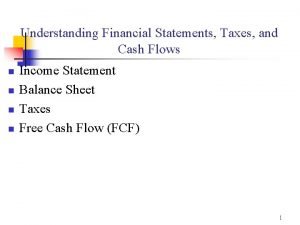 Understanding Financial Statements Taxes and Cash Flows n