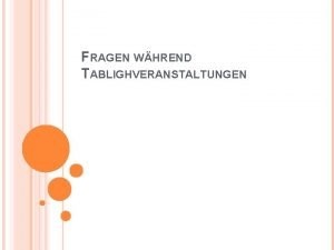 FRAGEN WHREND TABLIGHVERANSTALTUNGEN 1 FRAGE Was sagt der