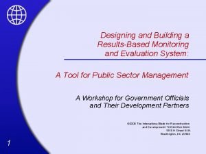 Designing and Building a ResultsBased Monitoring and Evaluation