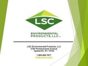 Lsc environmental products, llc