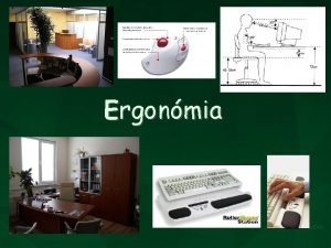 Ergonomick