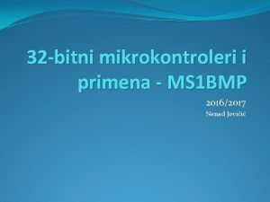 32 bitni mikrokontroleri i primena MS 1 BMP