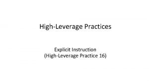 HighLeverage Practices Explicit Instruction HighLeverage Practice 16 Facilitator