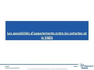 Les possibilits dappariements entre les cohortes et le